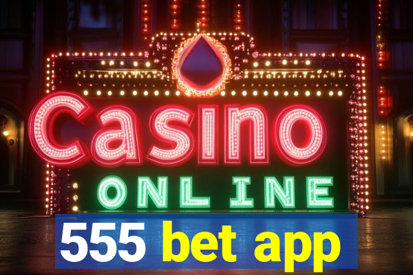 555 bet app