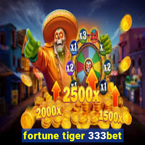 fortune tiger 333bet