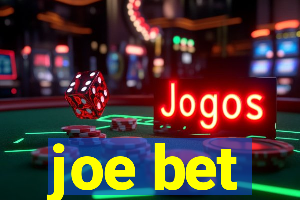 joe bet