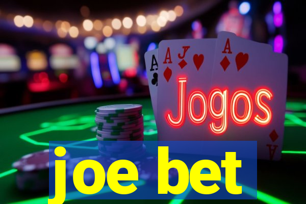 joe bet