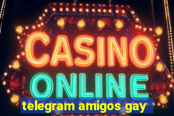 telegram amigos gay