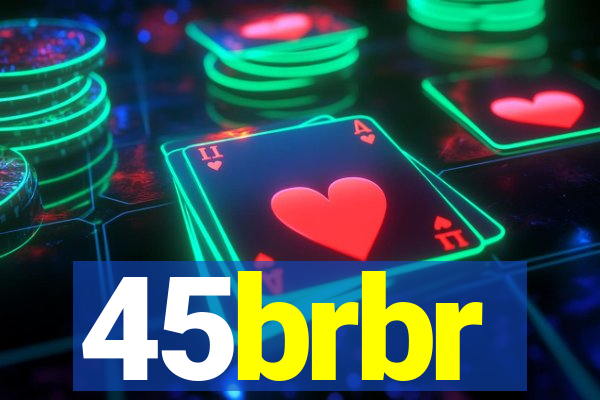 45brbr