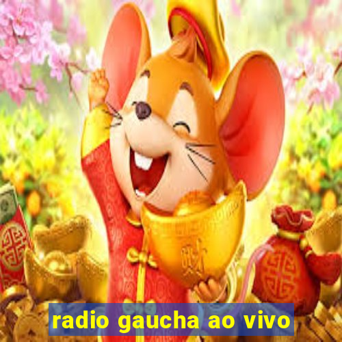 radio gaucha ao vivo