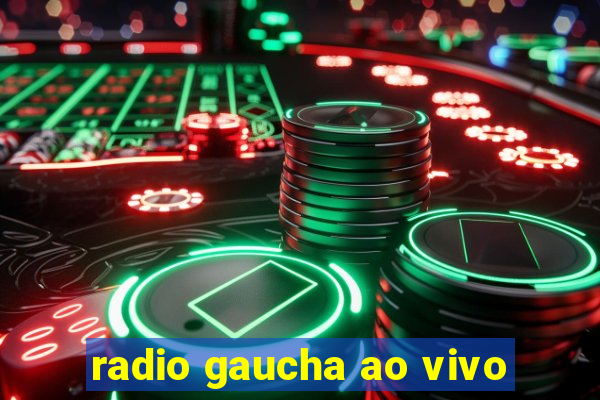 radio gaucha ao vivo