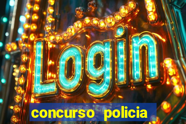 concurso policia civil bahia