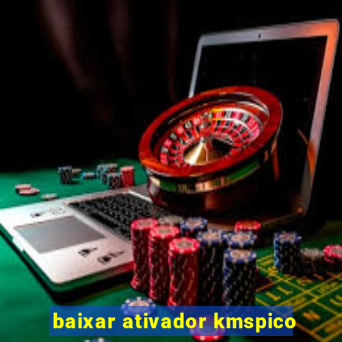 baixar ativador kmspico