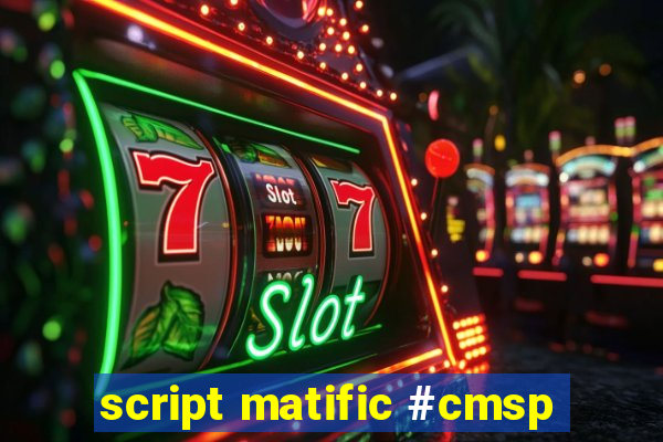 script matific #cmsp