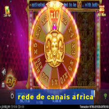 rede de canais africa