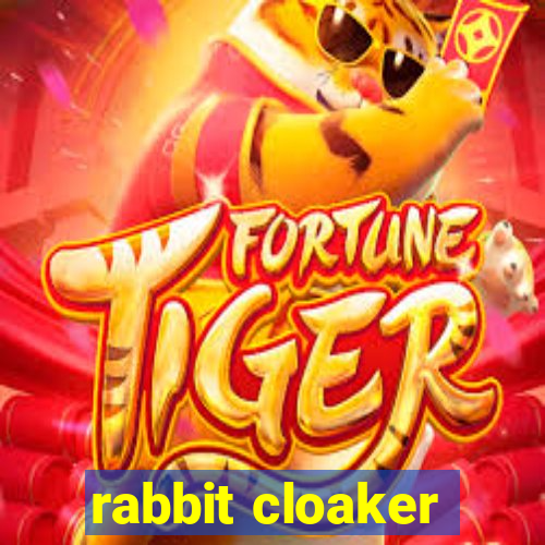 rabbit cloaker