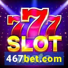 467bet.com