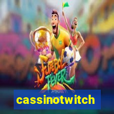 cassinotwitch