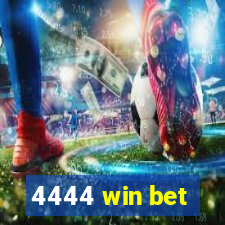 4444 win bet