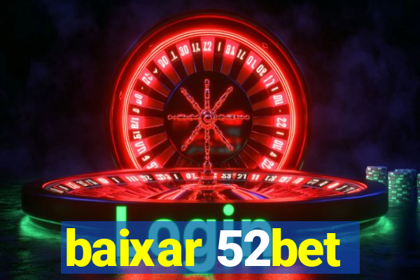 baixar 52bet