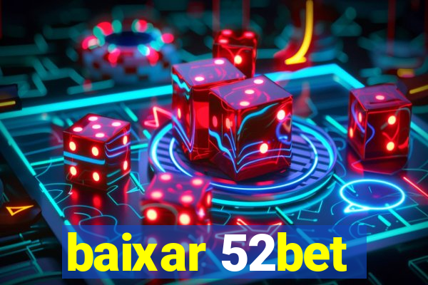 baixar 52bet