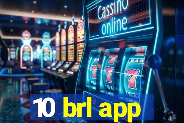 10 brl app