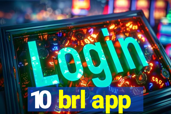 10 brl app