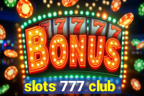 slots 777 club