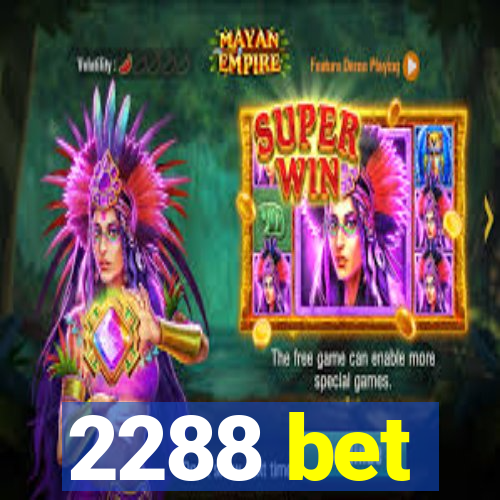 2288 bet