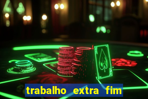 trabalho extra fim de semana porto