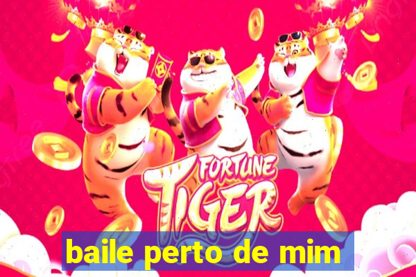 baile perto de mim