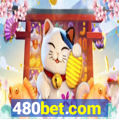 480bet.com