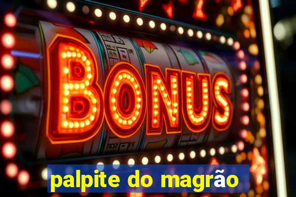 palpite do magrão