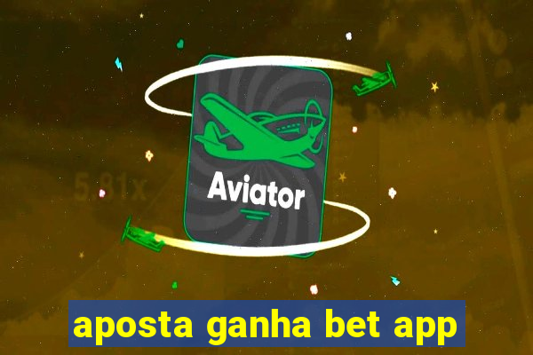 aposta ganha bet app