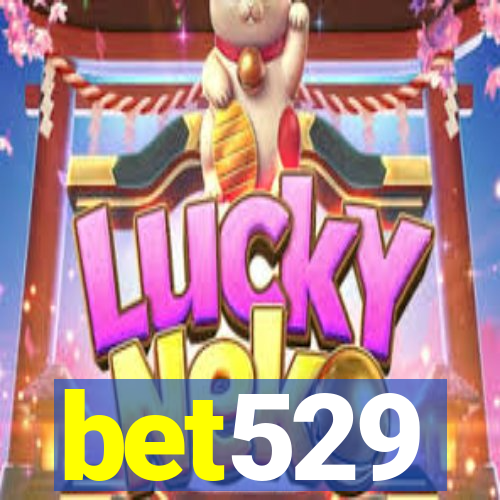 bet529