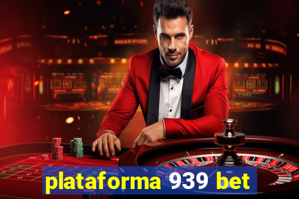 plataforma 939 bet