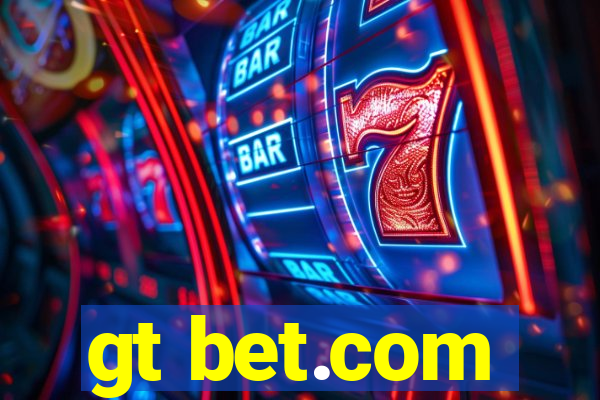 gt bet.com