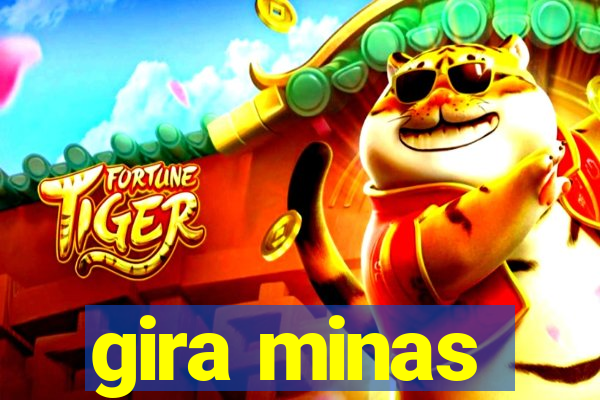 gira minas