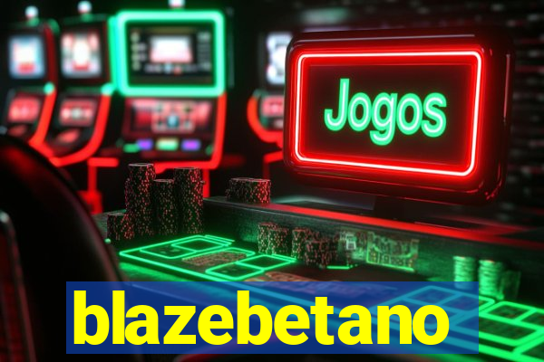 blazebetano