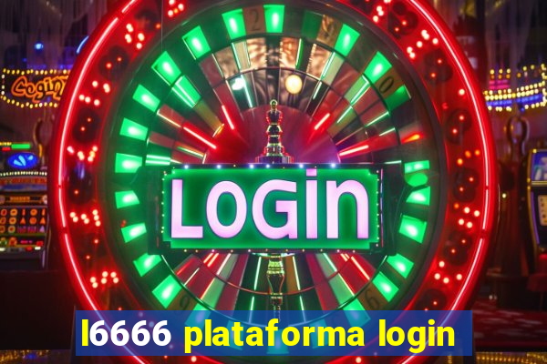 l6666 plataforma login