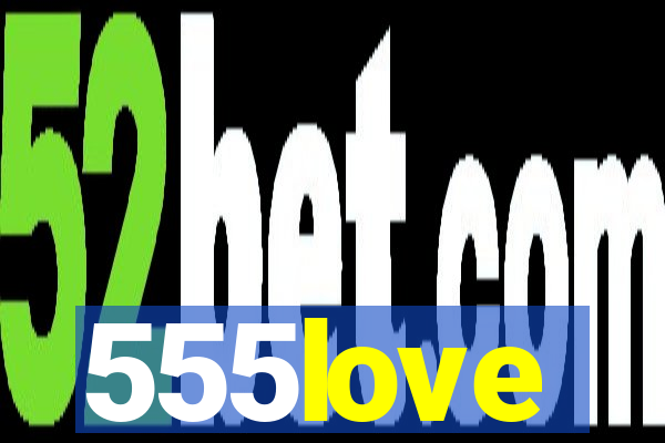 555love