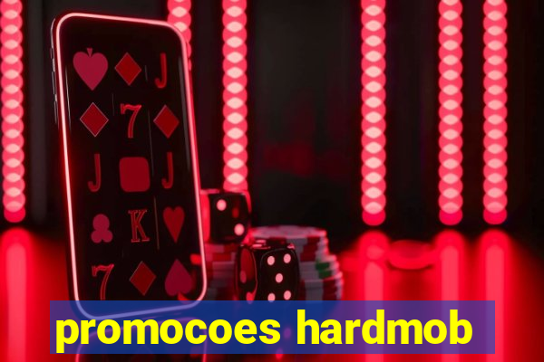 promocoes hardmob