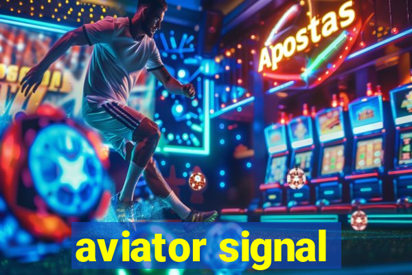 aviator signal