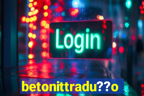 betonittradu??o