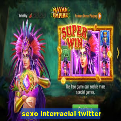 sexo interracial twitter