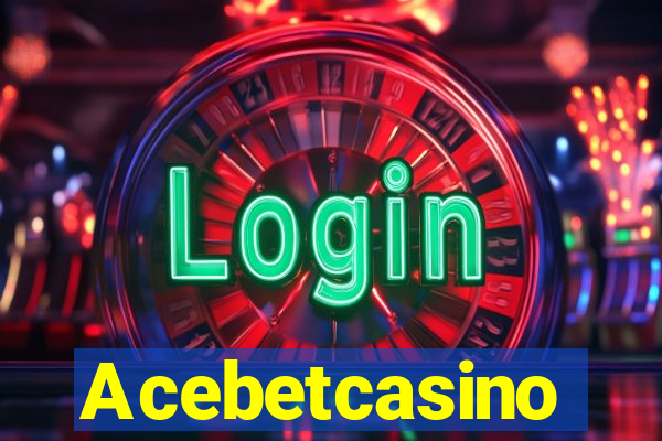 Acebetcasino