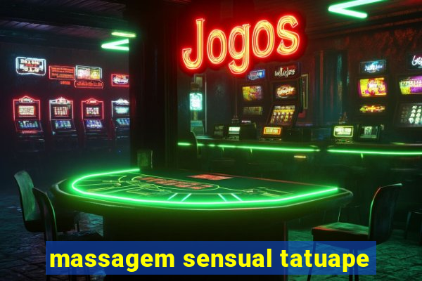 massagem sensual tatuape