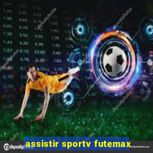 assistir sportv futemax