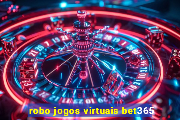 robo jogos virtuais bet365