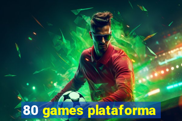 80 games plataforma