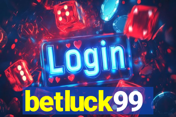 betluck99