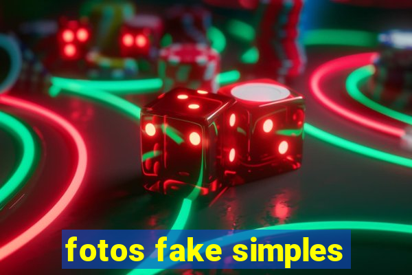 fotos fake simples