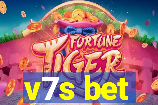 v7s bet