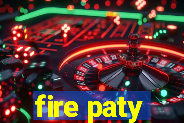 fire paty