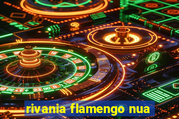 rivania flamengo nua