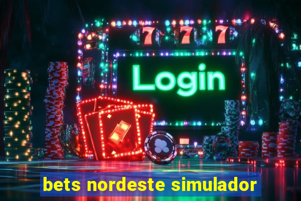 bets nordeste simulador