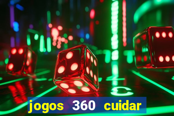 jogos 360 cuidar de bebe